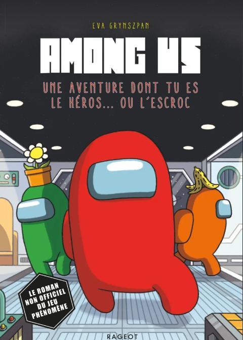 Among Us - An adventure where you are the hero... or the impostor.