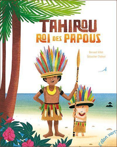 Tahirou, King of the Papuans