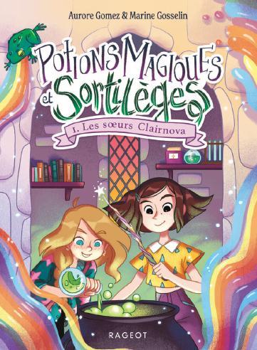 Magical Potions and Spells – Vol.1: The Clairnova Sisters