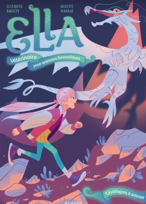 Ella, Vet for Fantastic Creatures - A Dragon to Save