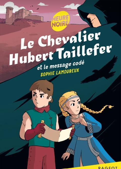 Knight Hubert Taillefer and the Coded Message