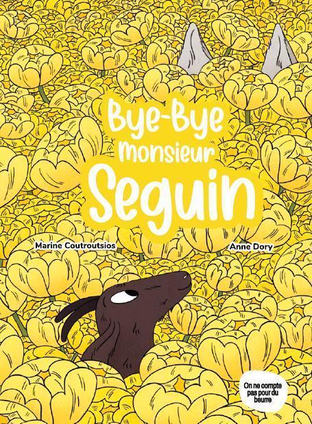 Bye Bye Mr. Seguin!