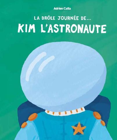 The Funny Day of Kim the Astronaut