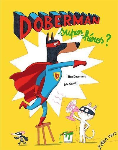 Doberman, superheros ?