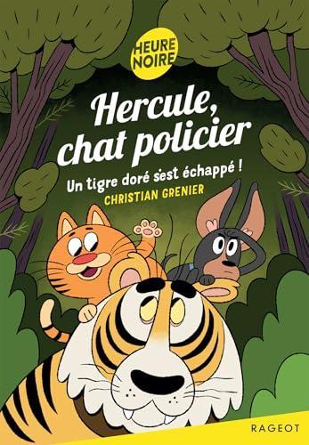 Hercules, Detective Cat: A Golden Tiger Has Escaped!