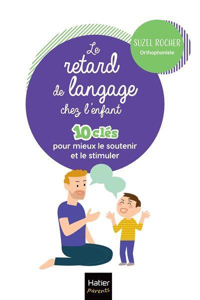 Language Delay – 10 Key Strategies to Better Support and Guide Your Child