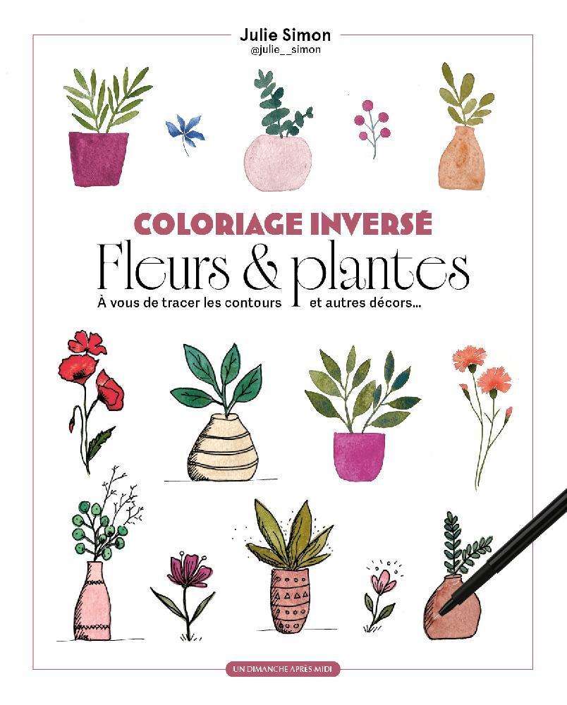 Reverse Colouring – Flowers & Plants